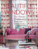 Beautiful Windows: the Ultimate Window Treatment Design Book