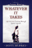Whatever It Takes: Life's Lessons Learned Through Sports Legends
