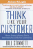 Think Like Your Customer: a Winning Strategy to Maximize Sales By Understanding How and Why Your Customers Buy