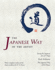 The Japanese Way of the Artist: Living the Japanese Arts & Ways, Brush Meditation, the Japanese Way of the Flower (Michi: Japanese Arts and Ways)