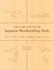 The Care and Use of Japanese Woodworking Tools: Saws, Planes, Chisels, Marking Gauges, Stones