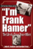 I'M Frank Hamer: the Life of a Texas Peace Officer