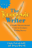 The Renegade Writer: a Totally Unconventional Guide to Freelance Writing Success (the Renegade Writer's Freelance Writing Series)