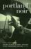 Portland Noir (Akashic Noir)