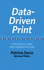 Data-Driven Print: Strategy and Implementation (Printing Industry Center Series)