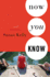 Now You Know: a Novel