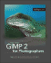 Gimp 2 for Photographers: Image Editing With Open Source Software