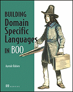 Dsls in Boo: Domain-Specific Languages in. Net