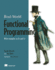 Real-World Functional Programming: With Examples in F# and C#