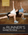The Runner's Guide to Yoga: a Practical Approach to Building Strength and Flexibility for Better Running (the Athlete's Guide)