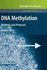 Dna Methylation: Methods and Protocols (Methods in Molecular Biology)