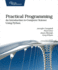 Practical Programming: an Introduction to Computer Science Using Python (Pragmatic Programmers)