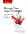 Manage Your Project Portfolio: Increase Your Capacity and Finish More Projects (Pragmatic Programmers)