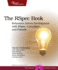 The Rspec Book: Behaviour Driven Development With Rspec, Cucumber, and Friends