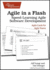 Agile in a Flash: Speed-Learning Agile Software Development (Pragmatic Programmers)
