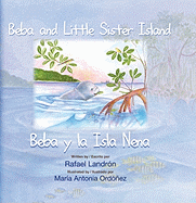 Beba and Little Sister Island/ Beba Y La Isla Nena (English and Spanish Edition)