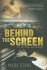 Behind the Screen: Hacking Hollywood [SIGNED COPY, FIRST PRINTING]