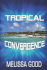 Tropical Convergence