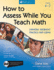 How to Assess While You Teach Math: Formative Assessment Practices and Lessons Grades K-2; a Multimedia Professional Learning Resource