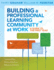 Building a Professional Learning Community at Work? : a Guide to the First Year (a Play-By-Play Guide to Implementing Plc Concepts)