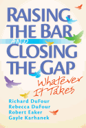 Raising the Bar and Closing the Gap
