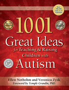1001 Great Ideas for Teaching and Raising Children With Autism