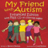 My Friend With Autism: Enhanced Edition With Free Cd of Coloring Pages!