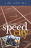 Life Lessons From Speed City