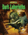 Dark Labyrinths (Scary Places)