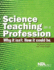 Science Teaching as a Profession: Why It Isn't, How It Could Be