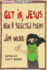 Get in, Jesus