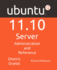 Ubuntu 11.10 Server: Administration and Reference