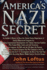 America's Nazi Secret: an Insider's History