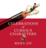 Celebrations of Curious Characters