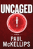 Uncaged