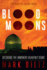 Blood Moons: Decoding the Imminent Heavenly Signs