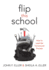Flip This School: How to Lead the Turnaround Process (Leading School Turnaround for Continuous Improvement)