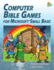 Computer Bible Games for Microsoft Small Basic a Beginning Programming Tutorial for Christian Schools Homeschools