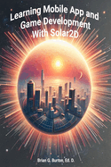 Learning Mobile App and Game Development With Solar 2d