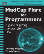 Madcap Flare for Programmers a Guide to Getting the Most From Flare