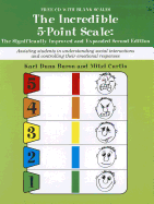 The Incredible 5-Point Scale: the Significantly Improved and Expanded Edition; Assisting Students in Understanding Social Interactions and Controlling Their Emotional Responses