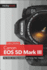 Canon Eos 5d Mark III: the Guide to Understanding and Using Your Camera