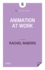 Animation at Work