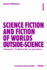 Science Fiction and Extro-Science Fiction (Univocal)