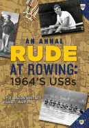 Rude at Rowing: 1964'S Us8s