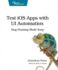Test Ios Apps With Ui Automation: Bug Hunting Made Easy