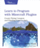 Learn to Program With Minecraft Plugins: Create Flying Creepers and Flaming Cows in Java (the Pragmatic Programmers)