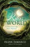 Rita's World: a View From the Non-Physical