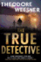 The True Detective Theodore Weesner