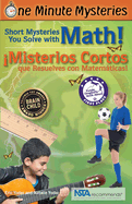 Short Mysteries You Solve With Math! / �Misterios Cortos Que Resuelves Con Matem�ticas! (One Minute Mysteries)